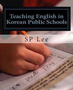 Paperback Teaching English in Korean Public Schools: A Practical Guide Book