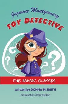 Paperback Jazmine Montgomery - Toy Detective - The Magic Glasses Book