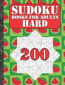 Paperback Sudoku books for adults hard: 200 Sudokus from hard with solutions for adults Gifts Sudoku hard book Watermelon Lover adults, kids Book