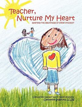 Paperback Teacher, Nurture My Heart: Igniting the Greatness of Every Student Book