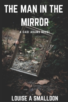 Paperback The Man in the mirror: Cadi Adams #2 Book