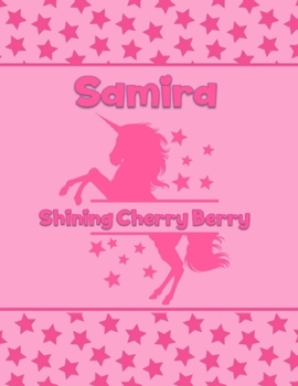 Paperback Samira Shining Cherry Berry: Personalized Draw & Write Book with Her Unicorn Name - Word/Vocabulary List Included for Story Writing Book