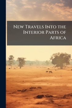 Paperback New Travels Into the Interior Parts of Africa Book