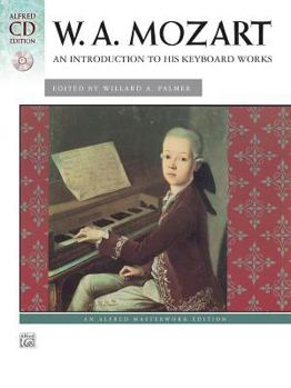 Paperback Mozart -- An Introduction to His Keyboard Works: Book & CD [With CD] Book