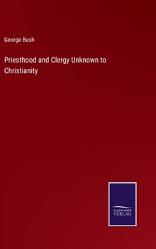 Hardcover Priesthood and Clergy Unknown to Christianity Book