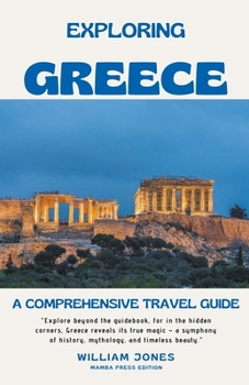 Paperback Exploring Greece: A Comprehensive Travel Guide Book