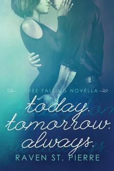 Paperback Today. Tomorrow. Always.: A Free Falling Novella Book