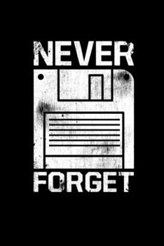Paperback Never Forget: College Ruled Lined Writing Notebook Journal, 6x9, 120 Pages Book