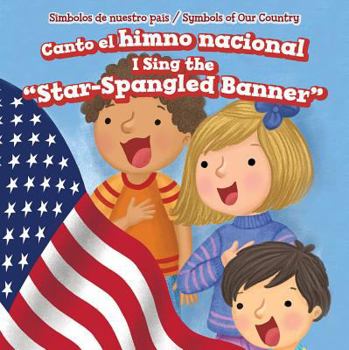 Library Binding Canto El Himno Nacional / I Sing the Star-Spangled Banner [Spanish] Book