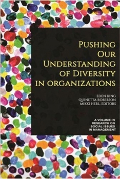 Pushing Our Understanding of Diversity in Organizations
