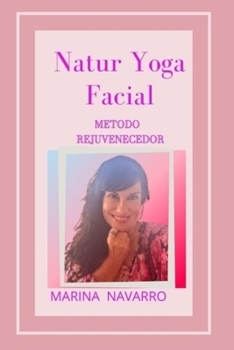 Paperback Natur Yoga Facial: Metodo Rejuvenecedor [Spanish] Book