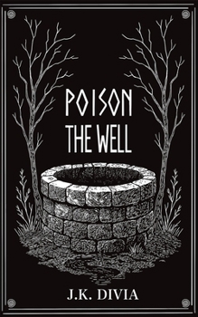 Paperback Poison The Well Book
