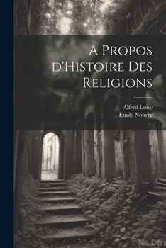 Paperback A Propos d'Histoire des Religions [French] Book