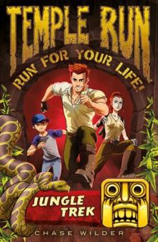 Jungle Trek - Book #1 of the Temple Run: Run for Your Life!