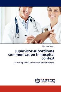 Paperback Supervisor-subordinate communication in hospital context Book
