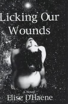 Hardcover Licking Our Wounds Book