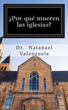 Paperback ¿Por qué Mueren las Iglesias?: Aprendiendo de los errores de otros [Spanish] Book