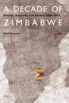 Paperback A Decade of Zimbabwe: Politics, Economy and Society 2008-2017 Book