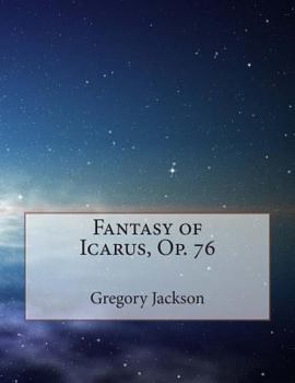 Paperback Fantasy of Icarus, Op. 76 Book