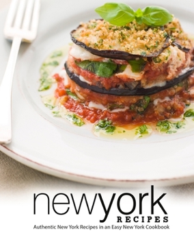 Paperback New York Recipes: Authentic New York Recipes in an Easy New York Cookbook Book