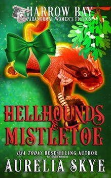 Paperback Hellhounds & Mistletoe: Paranormal Women's Fiction Book