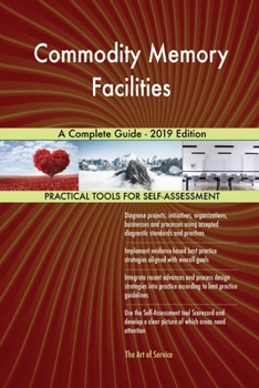 Paperback Commodity Memory Facilities A Complete Guide - 2019 Edition Book