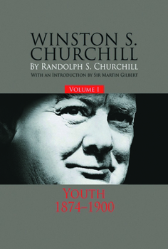 Winston S. Churchill: Youth 1874-1900 - Book #1 of the Winston S. Churchill