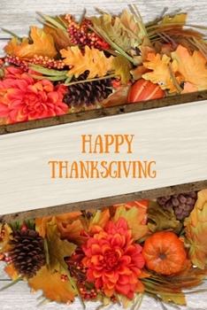 Happy Thanksgiving: Blank Lined Thanksgiving Journal To Write In Notes And Activities - Beautiful Fall Colors