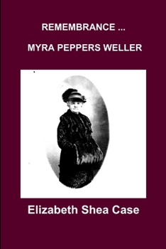 Paperback Remembrance Myra Peppers Weller Book