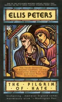 The Pilgrim of Hate - Book #10 of the Chronicles of Brother Cadfael