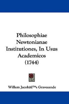 Hardcover Philosophiae Newtonianae Institutiones, in Usus Academicos (1744) Book