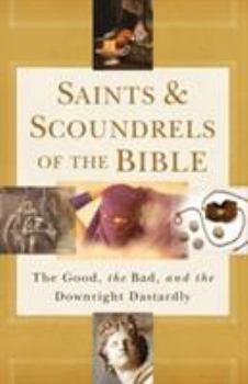 Hardcover Saints & Scoundrels of the Bible Book