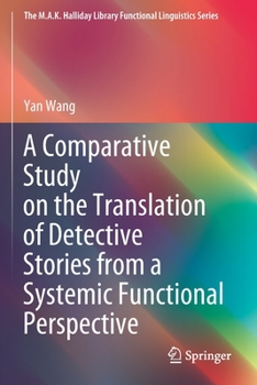 Paperback A Comparative Study on the Translation of Detective Stories from a Systemic Functional Perspective Book