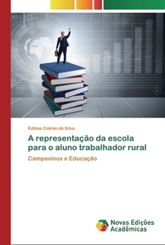 Paperback A representação da escola para o aluno trabalhador rural [Portuguese] Book