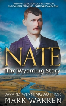 Paperback Nate the Wyoming Story: A Historical Fiction Novel Book