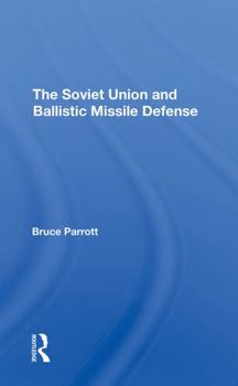 Paperback The Soviet Union and Ballistic Missile Defense Book