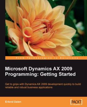 Paperback Microsoft Dynamics Ax 2009 Programming: Getting Started Book