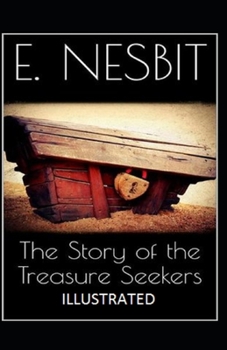 Paperback The Story of the Treasure Seekers (Illustrated edition) Book