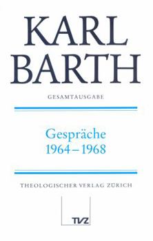 Hardcover Karl Barth Gesamtausgabe: Band 28: Gesprache 1964-1968 [German] Book