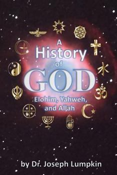 Paperback A History of God: Elohim, Yahweh, and Allah Book