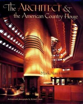 Hardcover The Architect and the American Country House, 1890-1940 Book