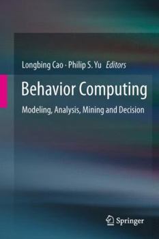 Paperback Behavior Computing: Modeling, Analysis, Mining and Decision Book