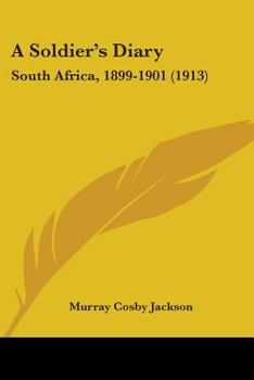 A Soldier's Diary, South Africa 1899-1901