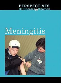 Meningitis - Book  of the Perspectives on Diseases and Disorders