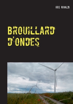 Brouillard d'ondes: Les aventures du commissaire Paul Berger