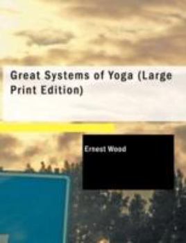 Paperback Great Systems of Yoga [Large Print] Book