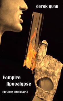 Paperback Vampire Apocalypse: Descent Into Chaos Book