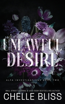 Unlawful Desire - Book #2 of the ALFA Investigations