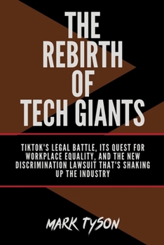 The Rebirth of Tech Giants: TikTok's... book by Mark Tyson