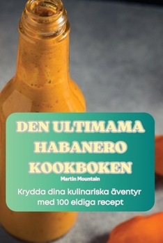 Paperback Den Ultimama Habanero Kookboken [Swedish] Book